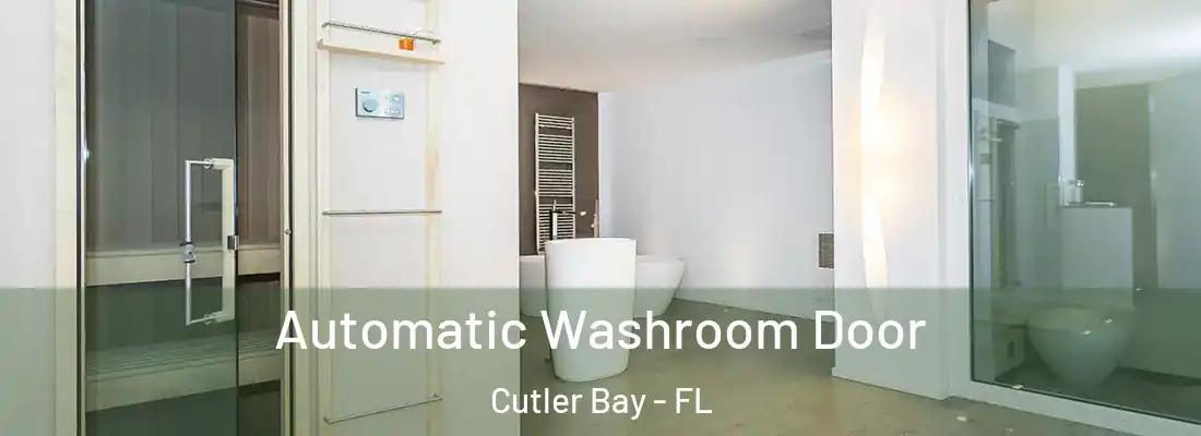  Automatic Washroom Door Cutler Bay - FL