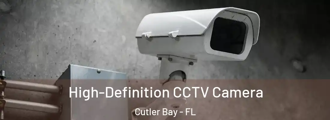  High-Definition CCTV Camera Cutler Bay - FL