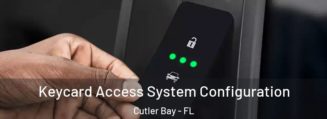  Keycard Access System Configuration Cutler Bay - FL