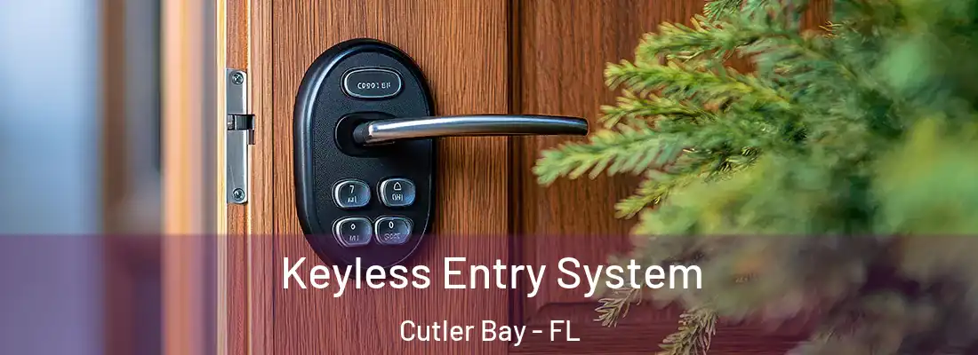  Keyless Entry System Cutler Bay - FL