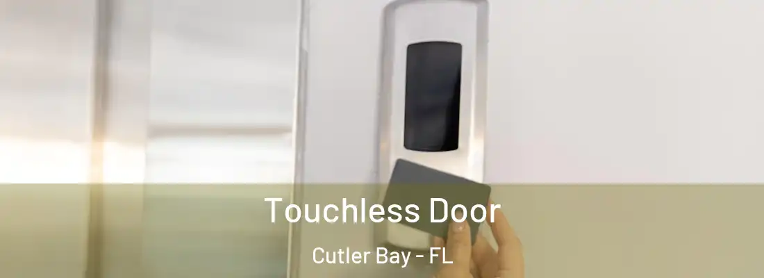  Touchless Door Cutler Bay - FL